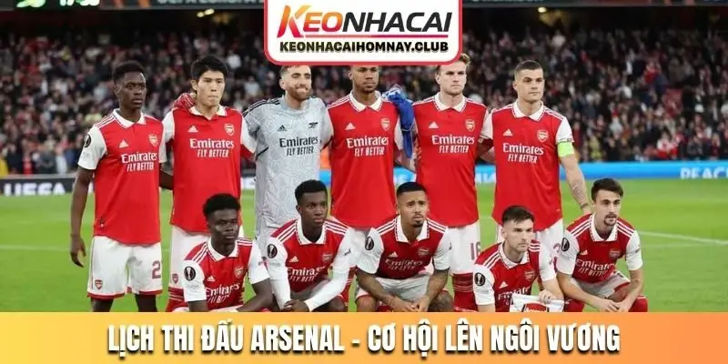 Lịch thi đấu Arsenal